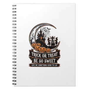 Trick Or Treat Be So Sweet Halloween Moon Witches_ Notebook