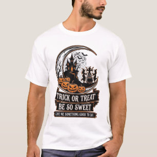 Trick Or Treat Be So Sweet Halloween Moon Witches_ T-Shirt