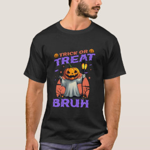 Trick Or Treat Bruh Ghost Pumpkin Funny Halloween  T-Shirt