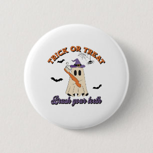 Trick Or Treat Brush Your Teeth Dental Hygienist H 6 Cm Round Badge