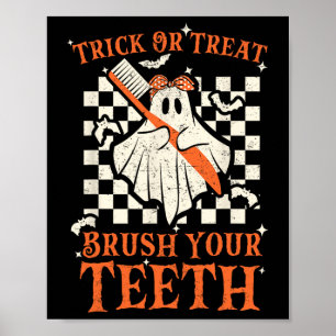 Trick Or Treat Brush Your Teeth Dentist Halloween Poster