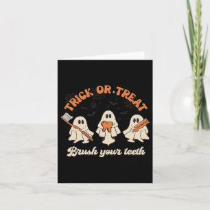 Trick Or Treat Brush Your Teeth Halloween Dental H Card