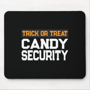 Trick Or Treat Candy Security Mum Dad Halloween Co Mouse Pad