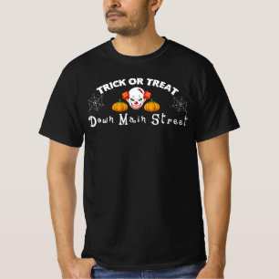 Trick or treat down main street - halloween gift T-Shirt