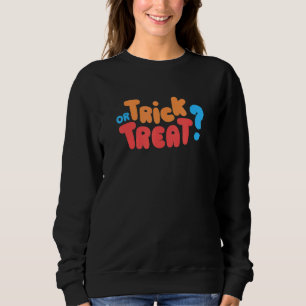 Trick Or Treat Halloween Cute Costume Spooky Seaso Sweatshirt