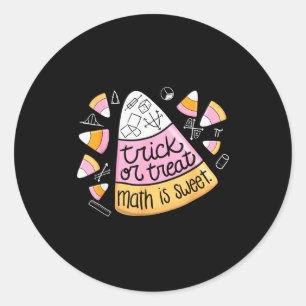 Trick Or Treat Halloween Math Is Sweet Candy Corn  Classic Round Sticker