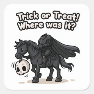 Trick or Treat! - Headless Horseman Square Sticker