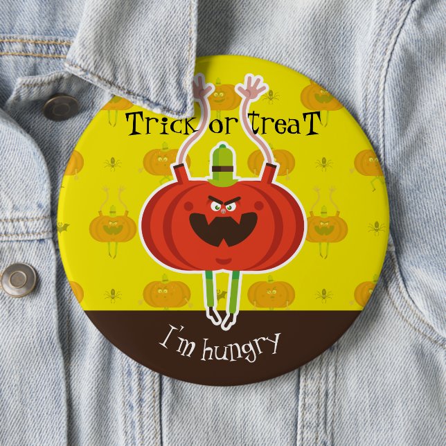 Trick or treat i'm hungry 6 cm round badge (In Situ)