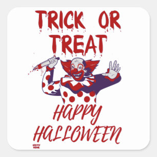 "TRICK OR TREAT SCARY CLOWN" halloween funny      Square Sticker