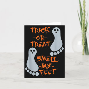 Trick Or Treat Smell My Feet - Funny Halloween - Card