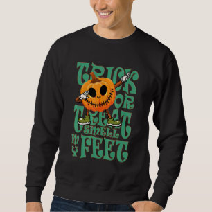 Trick or Treat Smell my Feet Halloween Costume Sweatshirt
