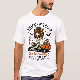 Trick or Treat Smell My Feet Halloween T-Shirt