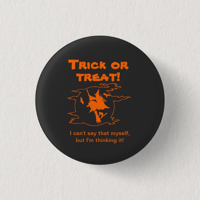 Trick or Treat Thinking It 3 Cm Round Badge (Front)