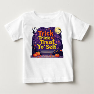 Trick or Treat Yo’ Self Baby T-Shirt