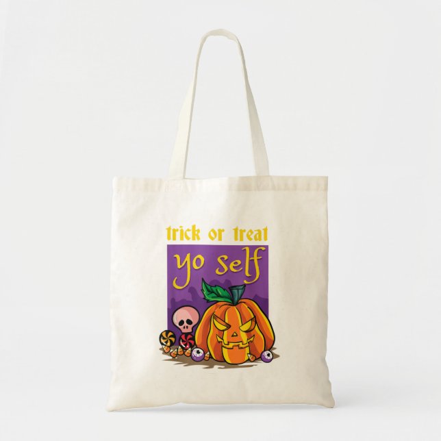 Trick Or Treat Yo Self Pumpkin Funny Hallowe Tote Bag (Front)