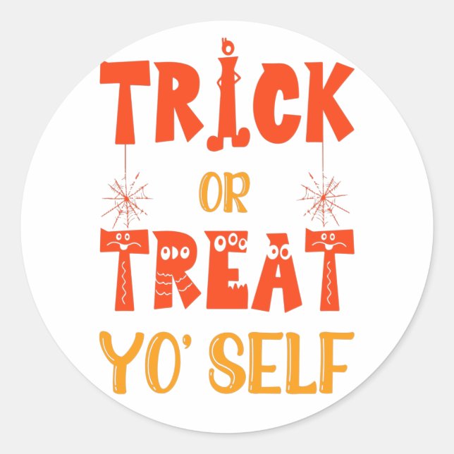 Trick or treat yourself  classic round sticker (Front)