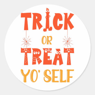Trick or treat yourself  classic round sticker