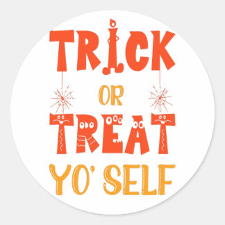 Trick or treat yourself  classic round sticker