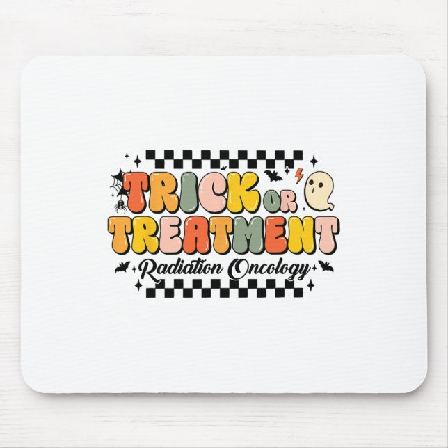 Trick Or Treatment Radiation Oncology Halloween 1  Mouse Pad (Front)