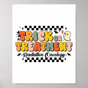 Trick Or Treatment Radiation Oncology Halloween 1 Poster