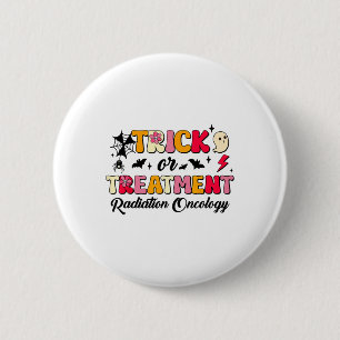 Trick Or Treatment Radiation Oncology Halloween 6 Cm Round Badge