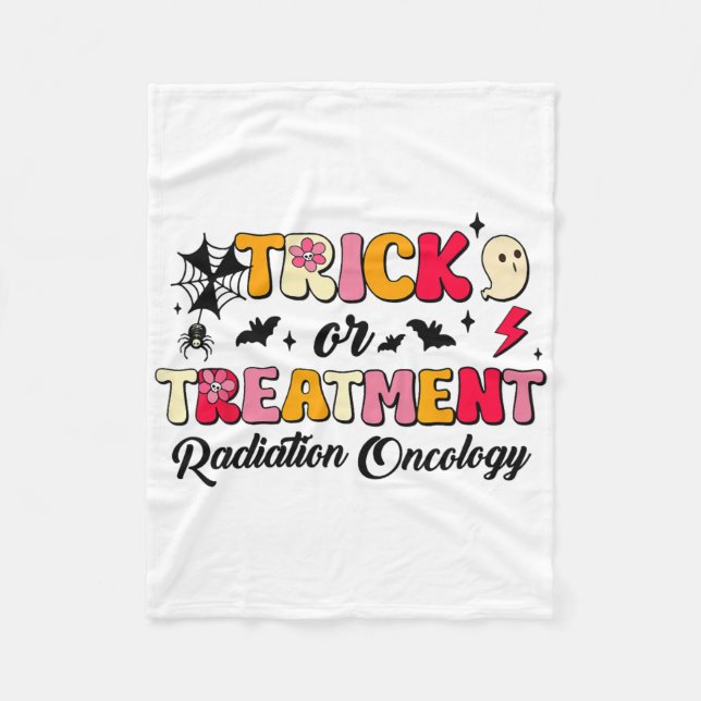 Trick Or Treatment Radiation Oncology Halloween  Fleece Blanket (Front)
