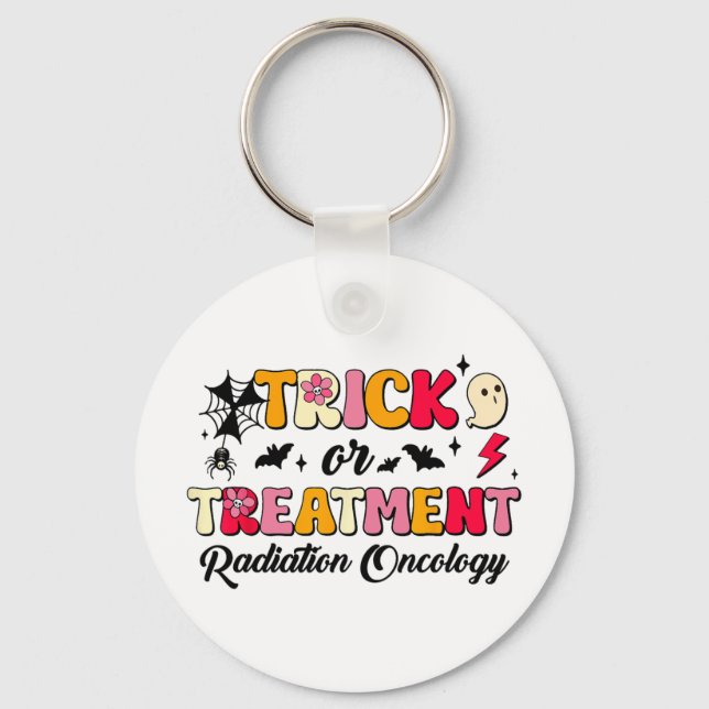 Trick Or Treatment Radiation Oncology Halloween  Key Ring (Front)