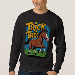 Trick or Trot Horse Design for Equestrian Fans Sweatshirt