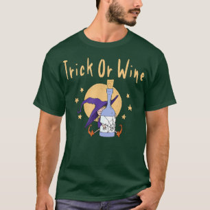 Trick or Wine Funny Halloween Wiccan Pagan Cheeky T-Shirt