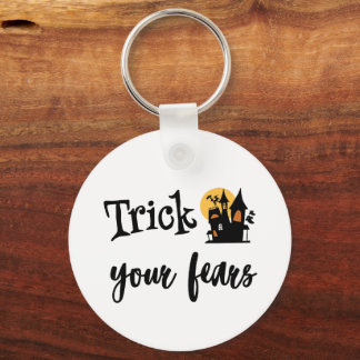 Trick your fears, treat yourself key ring