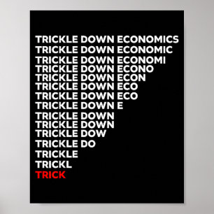 Trickle Down Economics Poster