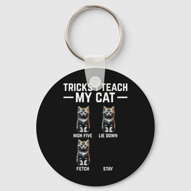 Tricks I Teach My Cat - Funny Cat Owner Kitten Dad Key Ring (Front)