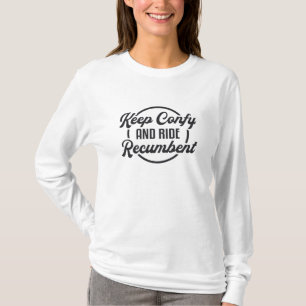 Tricycle Keep Confy And Ride Recumbent Trike Bike T-Shirt
