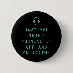 Tried turning it on and off? Technology Humour 6 Cm Round Badge