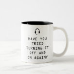 Tried turning it on and off? Technology Humour Two-Tone Coffee Mug<br><div class="desc">It's usually one of the most basic first steps, in troubleshooting a technical problem. However, it is one of the most commonly missed. This humourous design highlights that. features the "have you tried turning it on and off again?" in a technology style greenish or black font. Above these words is...</div>