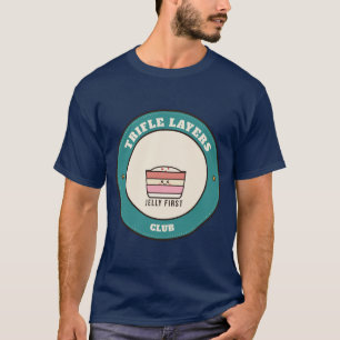 Trifle Layers Club: Jelly First T-Shirt