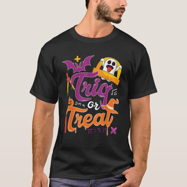 Trig  Joke Halloween Trick Or Treat  Math Teacher T-Shirt (Front)
