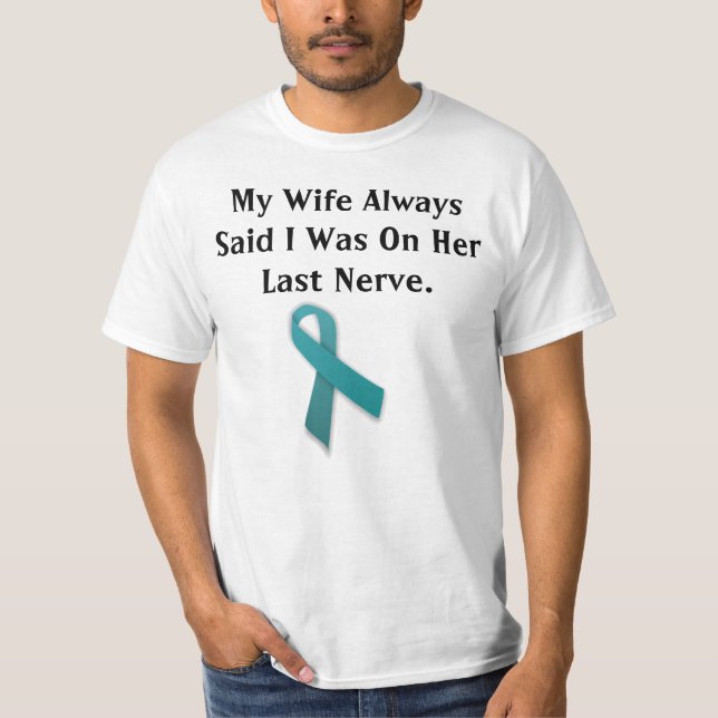 Trigeminal Neuralgia- Last Nerve T-Shirt (Front)