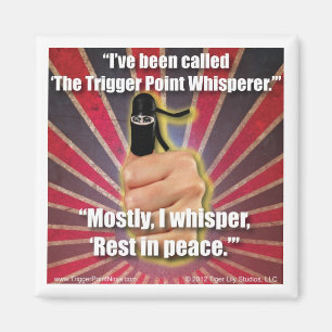 Trigger Point Ninja ® RIP, Trigger Points Magnet