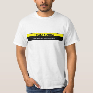 Trigger Warning T-Shirt