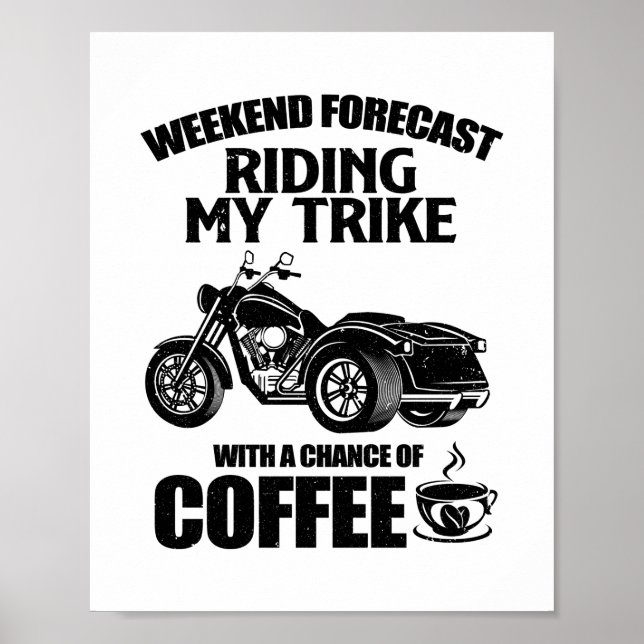 Trike gifts | Triker motorcycle trikes sayings Poster (Front)