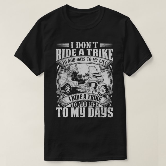 Triker Three Wheeler Motortrike I Ride A Trike Mot T-Shirt (Design Front)
