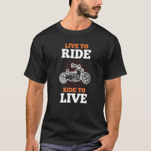Triker Trike Bike Live To Ride And Ride To Live T-Shirt