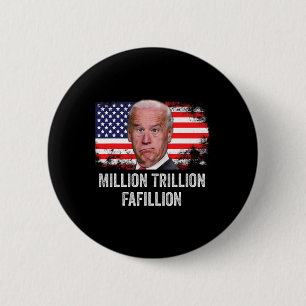 Trillion Fafillion Confused Biden Trump Debates 20 6 Cm Round Badge