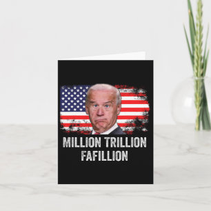 Trillion Fafillion Confused Biden Trump Debates 20 Card