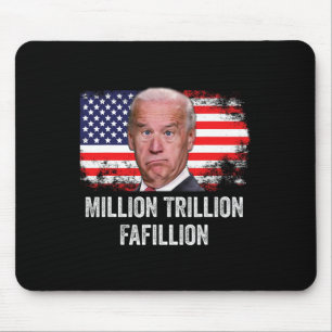 Trillion Fafillion Confused Biden Trump Debates 20 Mouse Pad