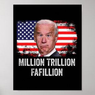 Trillion Fafillion Confused Biden Trump Debates 20 Poster