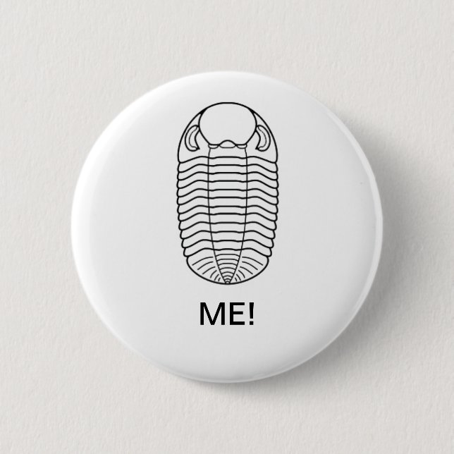 TRILOBITE ME! 6 CM ROUND BADGE (Front)