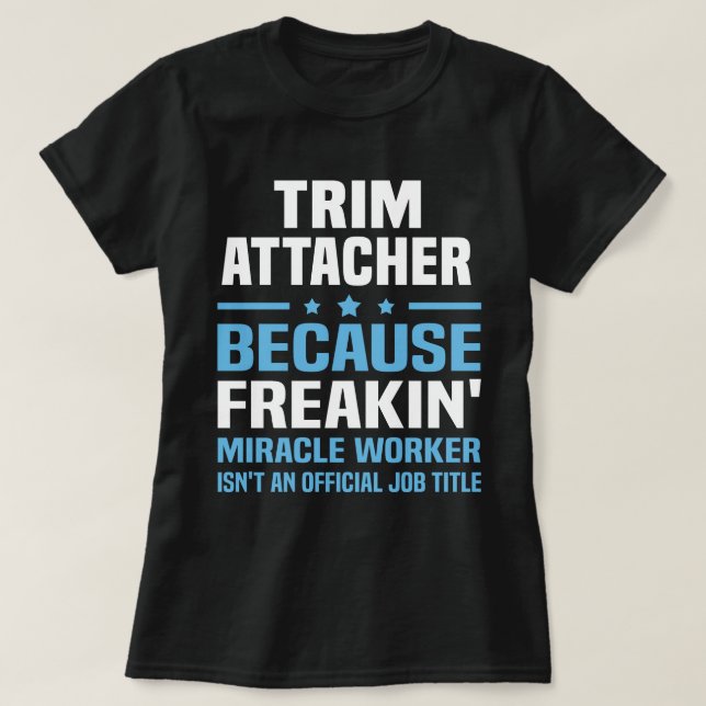 Trim Attacher T-Shirt (Design Front)
