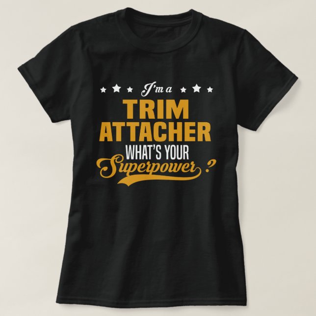 Trim Attacher T-Shirt (Design Front)